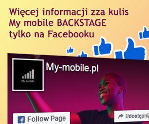 Informacje zza kulis My mobile BACKSTAGE tylko na Facebooku