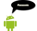 Panasonic rówież postawi na Androida