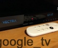 PREMIERA: Dekoder Vectra przegrał z kretesem rywalizację z Google TV
