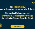 Polsat Go przestaje być darmowy jak niegdyś Player
