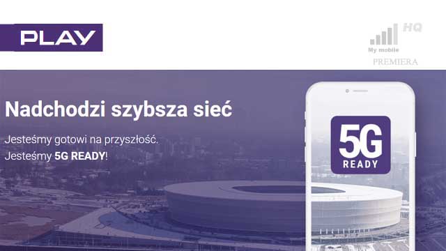 Play 5G Ready lista telefonów transfer 600 Mb/s kontrowersje