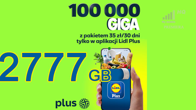 2777 GB miesięcznie 100.000 GB na trzy lata Plus na kartę promocja aplikacja Lidl Plus