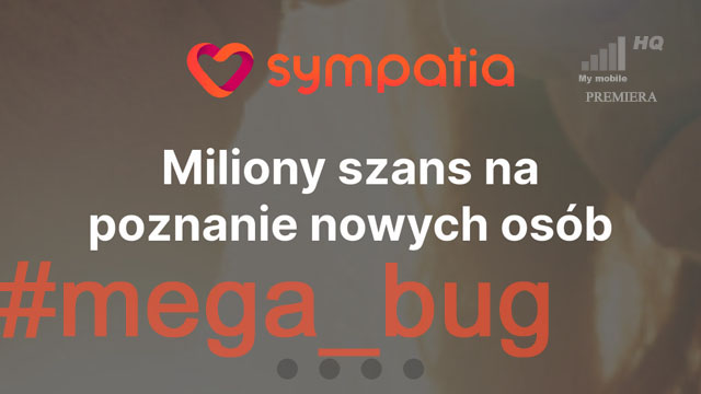 Sympatia źle działa najbardziej zbugowana aplikacja zwiechy restart wymuszony